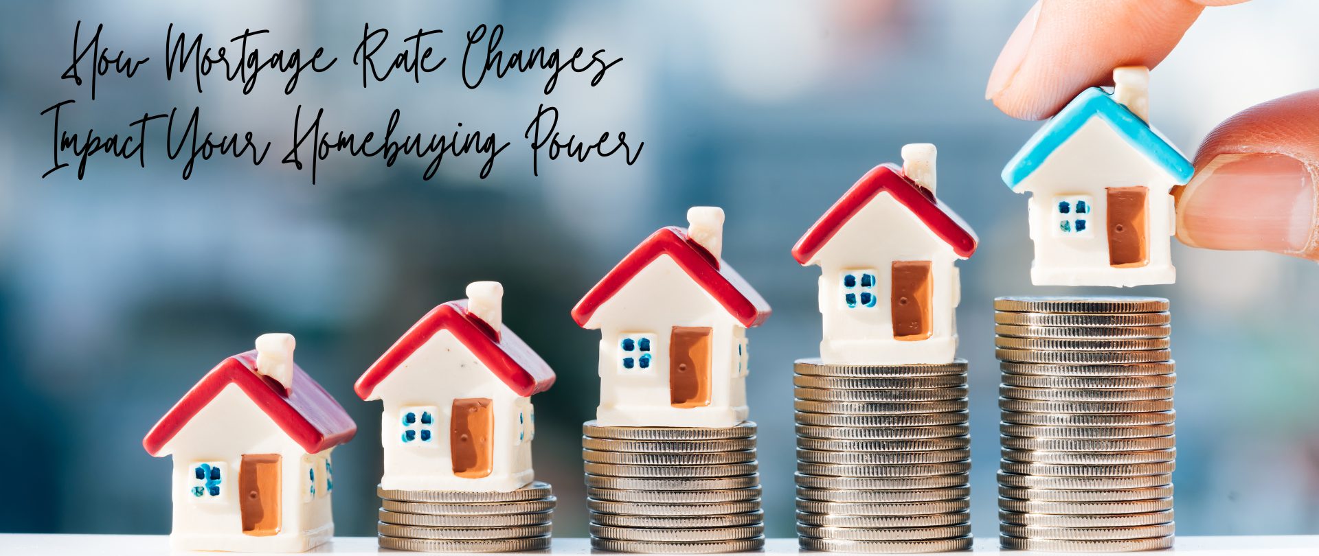 How Mortgage Rate Changes Impact Your Homebuying Power